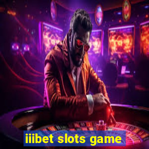 iiibet slots game